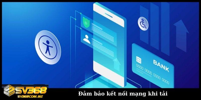 Đảm bảo kết nối mạng khi tải
